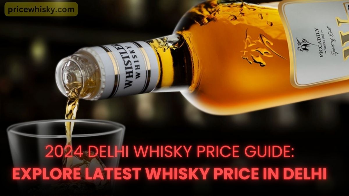 Whisky Price in Delhi