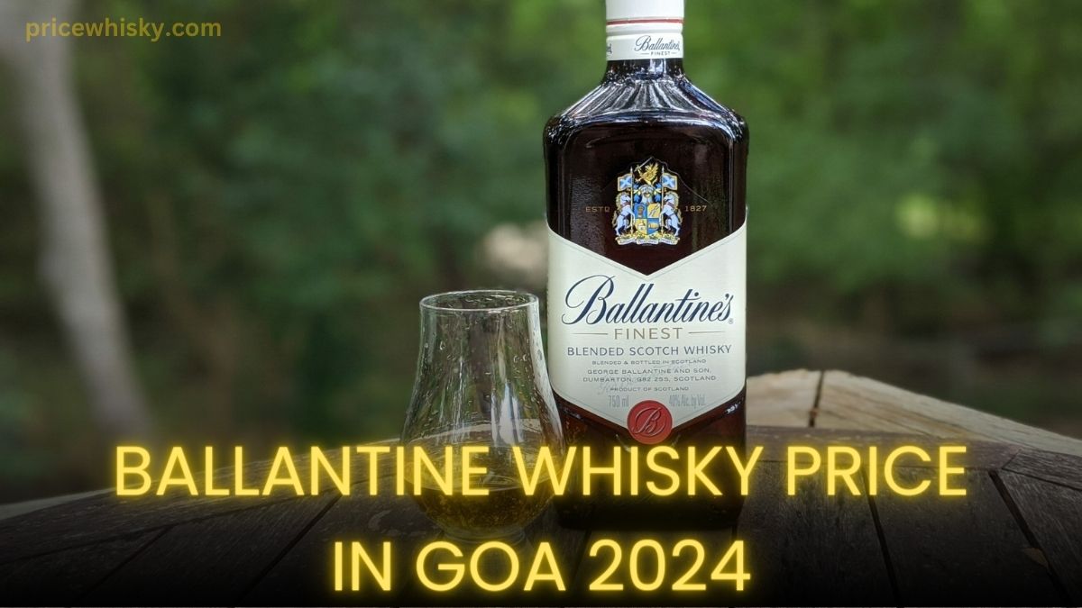 Ballantine Whisky Price in GOA 2024