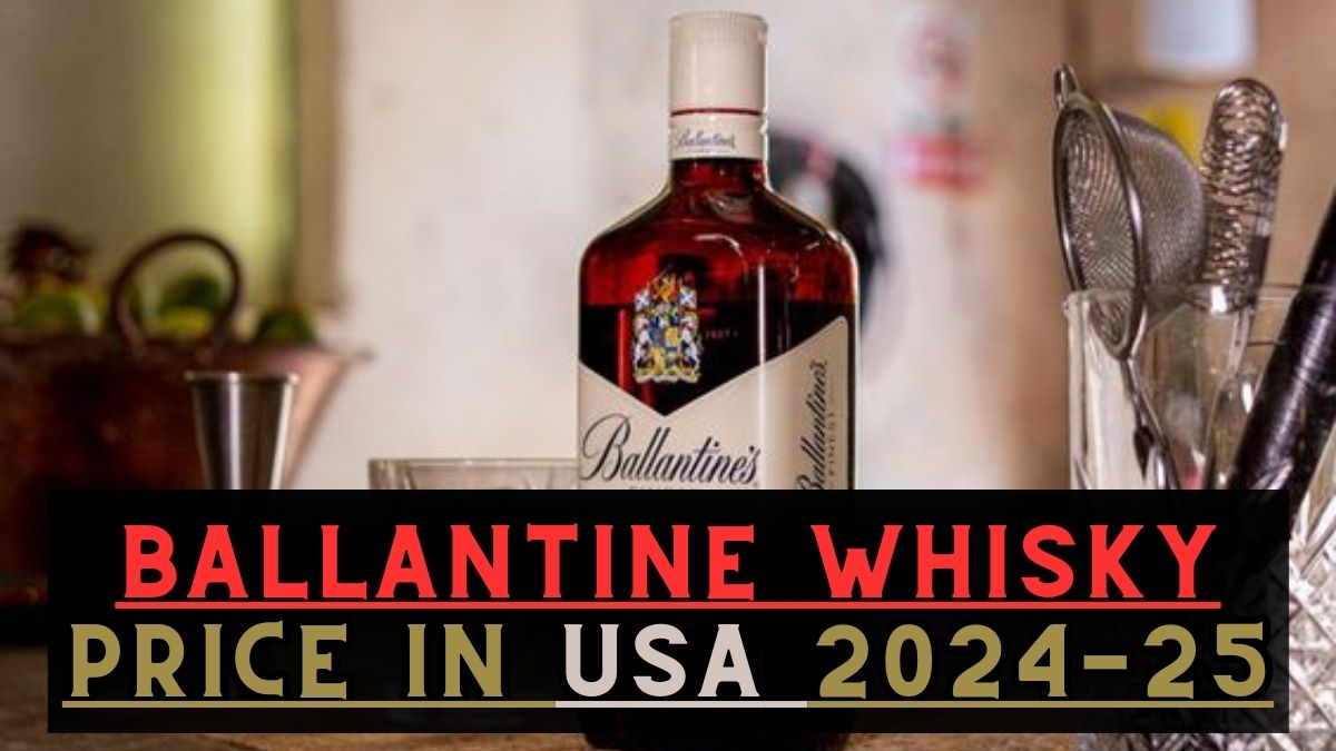 Ballantine Whisky Price in USA 2024-25