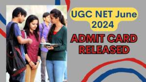 UGC NET June 2024 Admit Card Delivered, really look at Details UGC